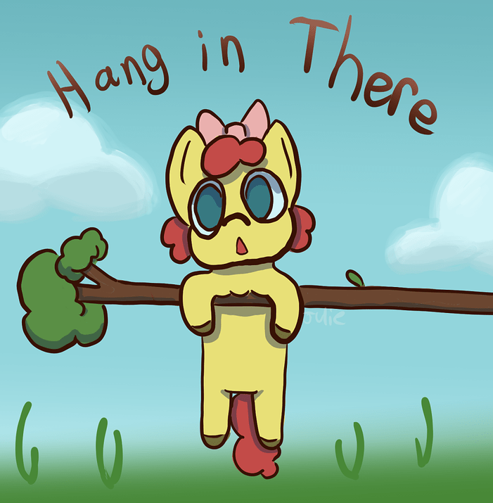 hang in there