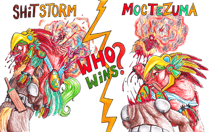 Shitstorm VS Moctezuma