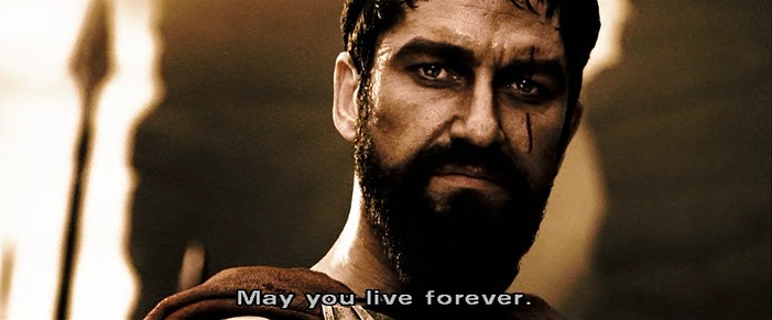 300 (2007) King Leonidas May you live forever
