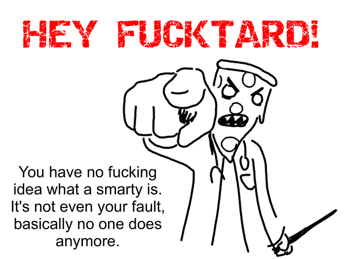 you are all retarded