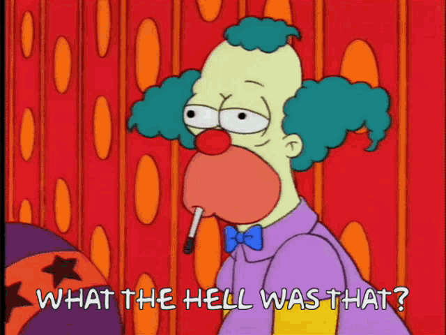 What The Hell Was That Smoking GIF - What The Hell Was That Smoking Clown - Discover & Share GIFs